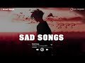 Sad lofi songs  alone broken lofi song  slowed  reverb 