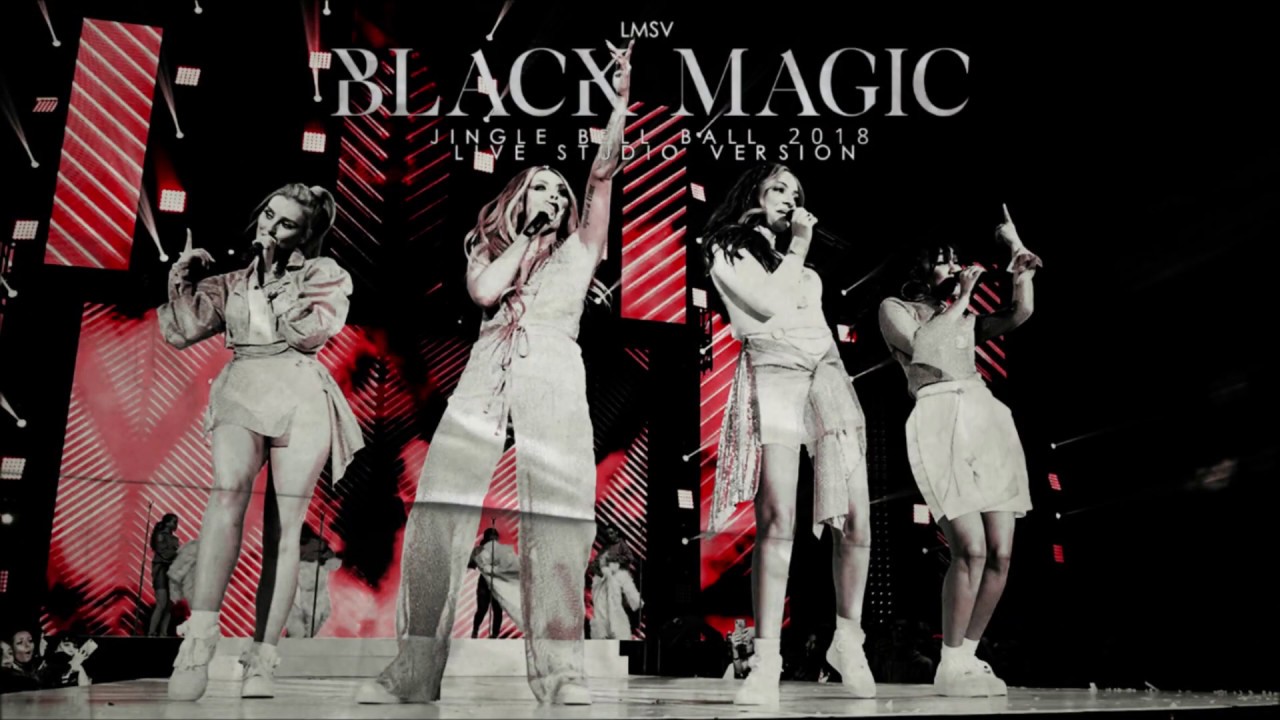 Little Mix - Black Magic (Jingle Bell Ball Studio Version)