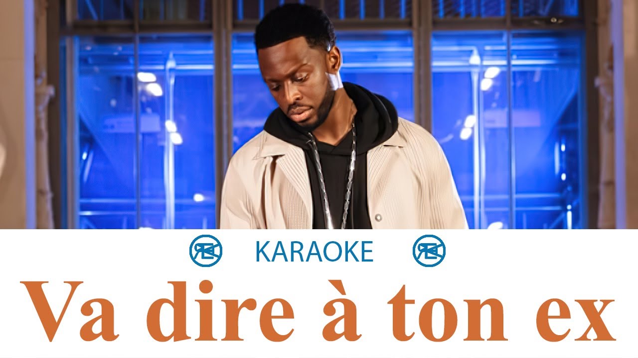 DADJU   Va dire  ton ex  Karaok instrumental cover