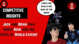 Brian and Jack Analyze the State of World Eaters a 5-0 Run Nova Lists and More