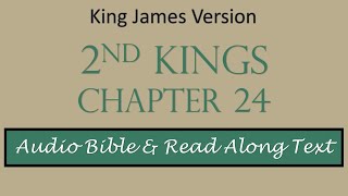 2nd Kings 24 | KJV DRAMATIZED AUDIO BIBLE WITH TEXT