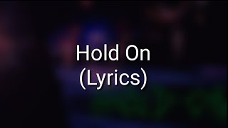 Justin Bieber - Hold On (Lyrics)