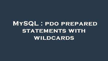 MySQL : pdo prepared statements with wildcards