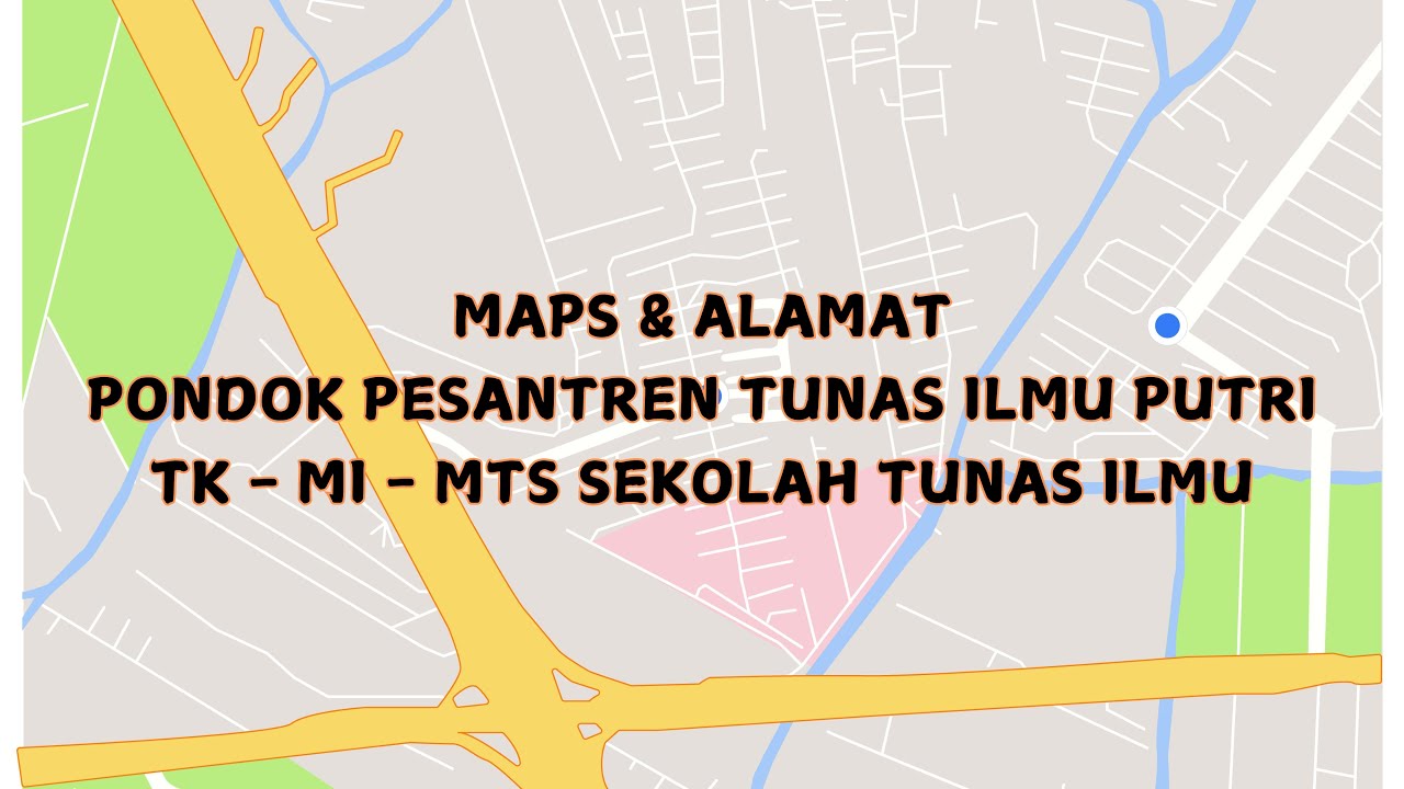 Alamat Pondok Pesantren Tunas Ilmu Putri & Sekolah Tunas Ilmu