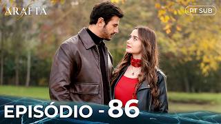 ARAFTA | Episode 86 Complete | Turkish series with Portuguese subtitles | @DramaPlay-Portuguese