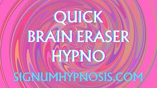 Quick Brain Eraser Hypno