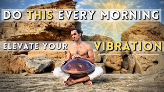 15 Minute Daily Breathing Routine To Raise Your Vibration I Handpan Meditation
