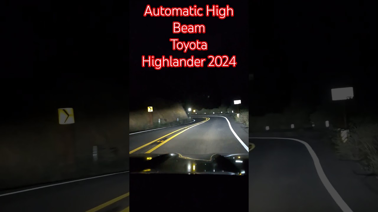 Real-life operation of the automatic high beam system of the 2024 Toyota Highlander. Novem 30, 2025.