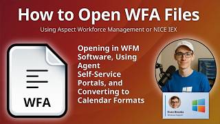 How to Open WFA Files (Workforce Agent Schedule)