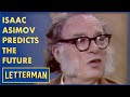 Isaac Asimov&#39;s Vision Of The Future | Letterman