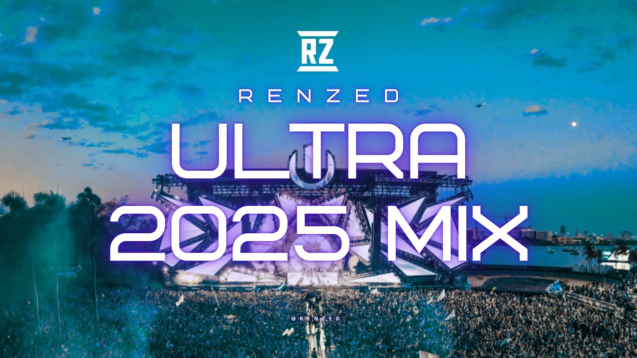 RENZED - ULTRA MUSIC FESTIVAL 2025 MIX