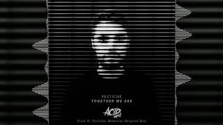 Pastiche - Memories (Original Mix) [Acid Mind Rec]