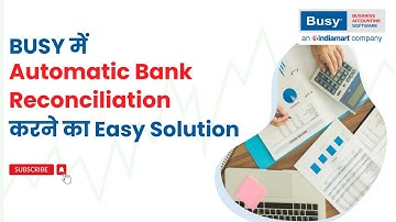 BUSY में  Automatic Bank Reconciliation करने का  Easy Solution (Hindi) | BUSY | Bank Reconciliation