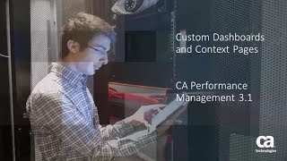 Custom Dashboards and Context Pages in CA Performance Management