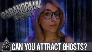 Can You Attract Ghosts?