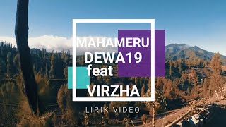 DEWA 19 feat VIRZHA - MAHAMERU ( LIRIK VIDEO )