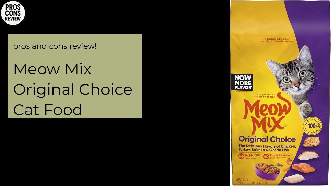 Meow Mix Original Choice Cat Food Pros & Cons Review