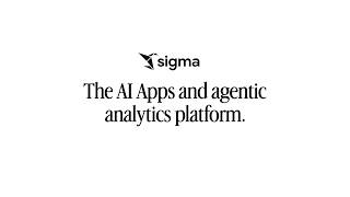 Sigma: AI Apps and Agentic Analytics screenshot 1