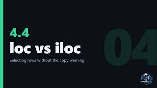 pandas loc vs iloc: Selecting and Filtering