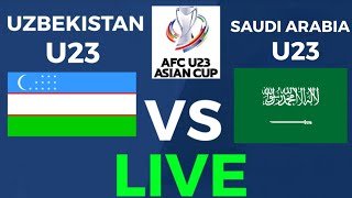 UZBEKISTAN U23 VS SAUDI ARABIA U23 LIVE O'ZBEKISTON U23 SAUDIYA ARABISTON U23 JONLI EFIR