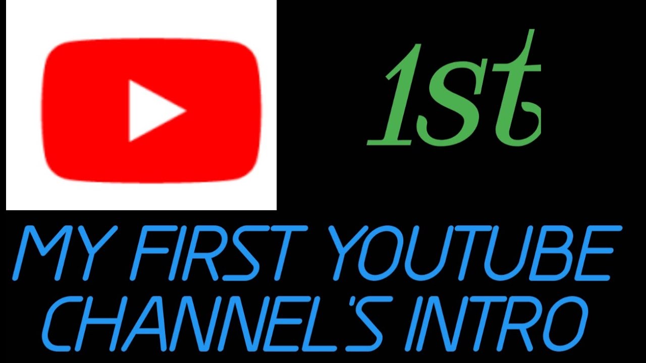 MY FIRST YOUTUBE CHANNEL'S INTRO VIDEO - YouTube