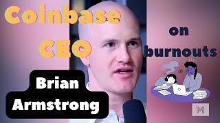 Coinbase CEO Brian Armstrong on burnouts | METHOD MOTIVATION