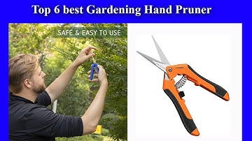 Top 6 best Gardening Hand Pruner