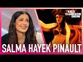 Salma Hayek S Advice For Sad Girls Dance Like No One S Watching