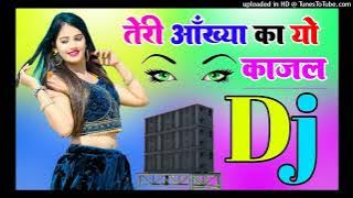 Teri Aakhya Ka Yo Kajal Dj Remix Song Dholki Mix Dj Song Dj Anil Sharma