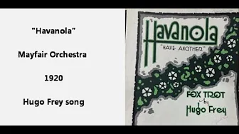 Mayfair Orchestra (1920) "Havanola" Paul Whiteman era jass dance band 78 rpm Hugo Frey song Mayfair Orchestra (1920) "Havanola" Paul Whiteman era jass dance band 78 rpm Hugo Frey song