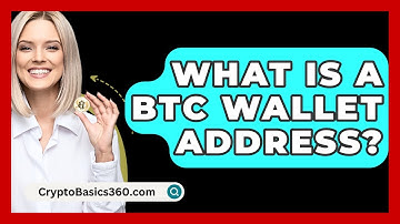 What Is a BTC Wallet Address? - CryptoBasics360.com