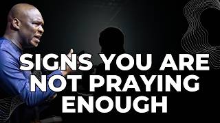 This Is How To Know You Are Not Praying Enough | Apostle Joshua Selman