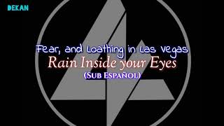 Download lagu Fear, and Loathing in Las Vegas - Rain Inside Your Eyes (Sub. Español)