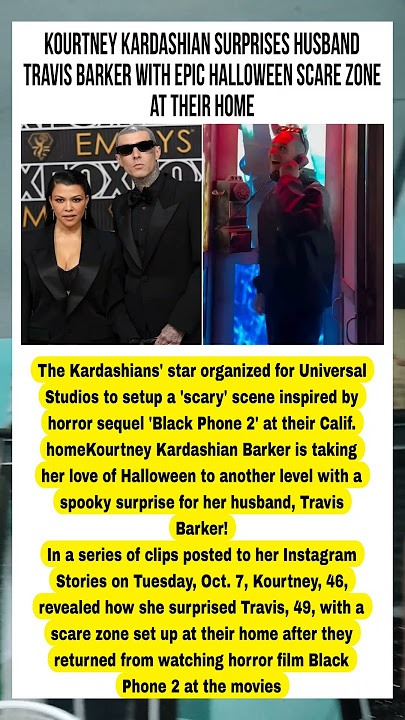 Kourtney Kardashian Surprises Husband Travis Barker with Epic Halloween Scare Zone at Their Home