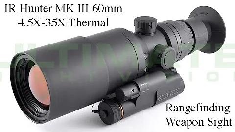 IR Hunter MK III 60mm 4.5X-35X Thermal Rangefinding Weapon Sight for only $8,995.00¢