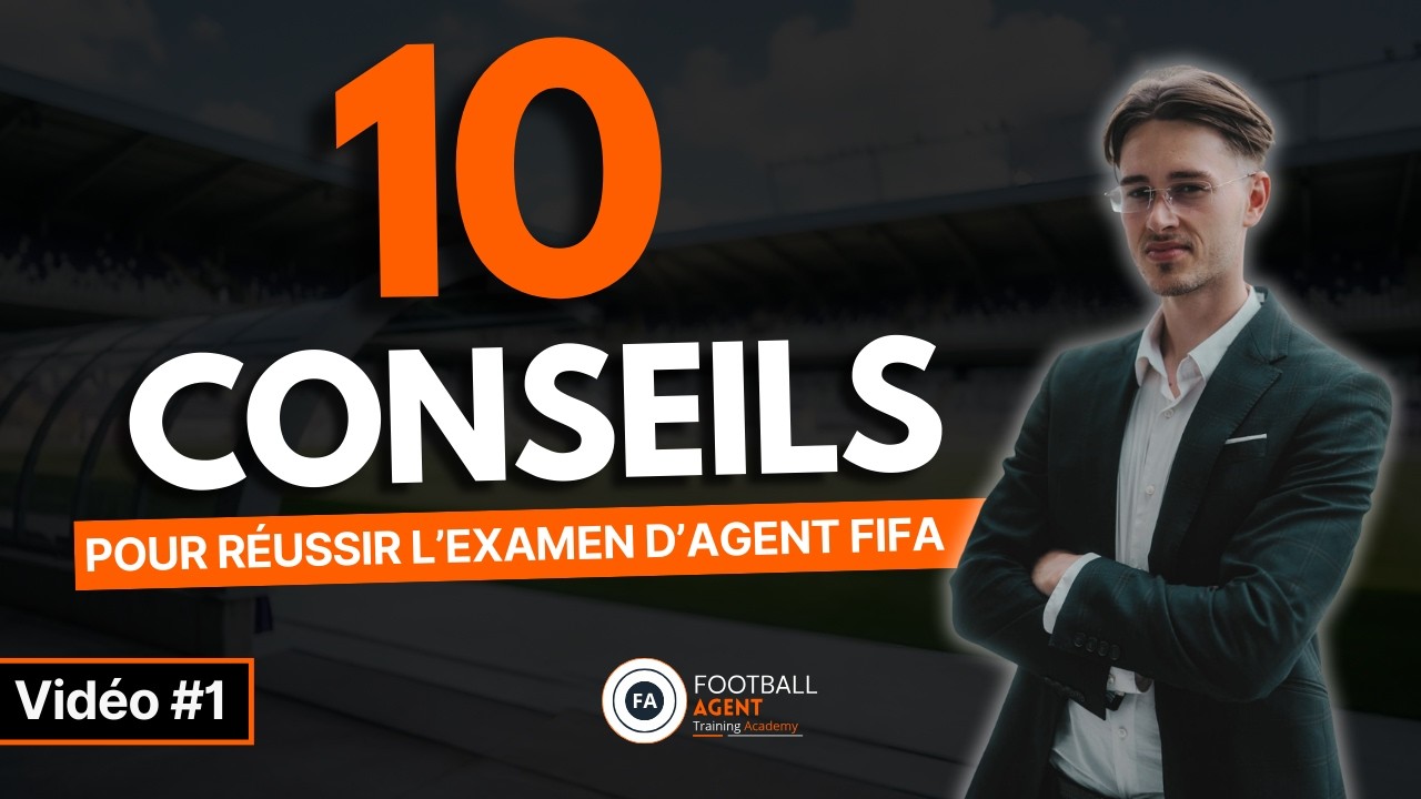 Réussir l’examen d’agent de joueurs FIFA : 10 conseils stratégiques