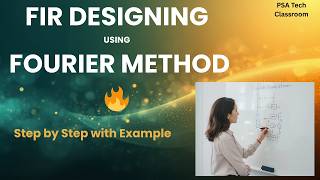 FIR Filter Design Using Fourier Series Method | Easy Explanation ⚡