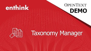 Enthink Taxonomy Manager® Demo for OpenText