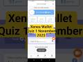 Xenea वॉलेट डेली Quiz 1 November| Xenea Wallet Quiz Answers Today | Xenea daily quiz | #xenea​​​​​