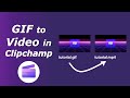 Convert Gif to Video in Clipchamp | Online gif to video converter