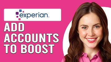 How To Add Accounts To Experian Boost (How Do I Link My Account To Experian Boost?)