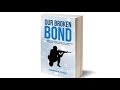Our Broken Bond Book Trailer