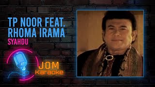 TP Noor feat. Rhoma Irama - Syahdu (Official Music Karaoke)