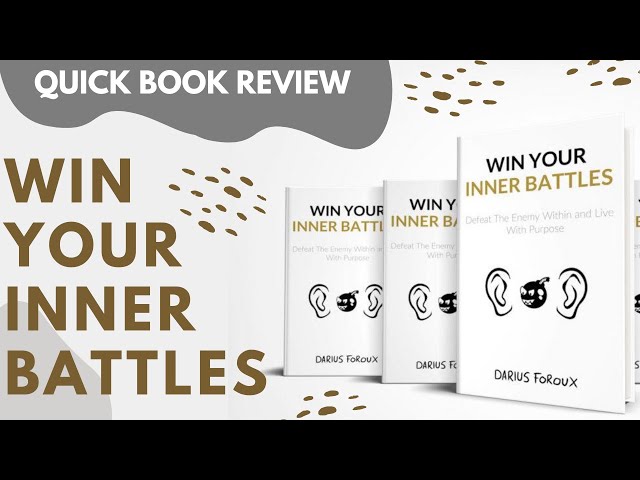 Win Your Inner Battles, Quick Book Review, Darius Foroux