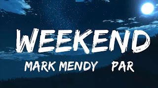 Mark Mendy & Paradigm - Weekend (Party, Sleep, Repeat) (Lyrics)