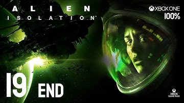 Alien: Isolation (Xbox One) - Walkthrough Mission 19 (100%) - Isolation (Ending)