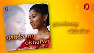 Video thumbnail of "GAODAANG OKHAFWR - Nikita Boro | Amar Boro | Prasenjit Khakhlary"