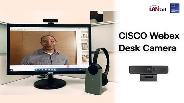 The Best Way To The Future｜CISCO Webex Desk Camera