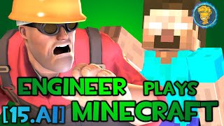[TF2 15.ai] Engineer Plays Minecraft!