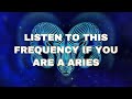 Aries Frequency (Activate The Powers Of The Aries)